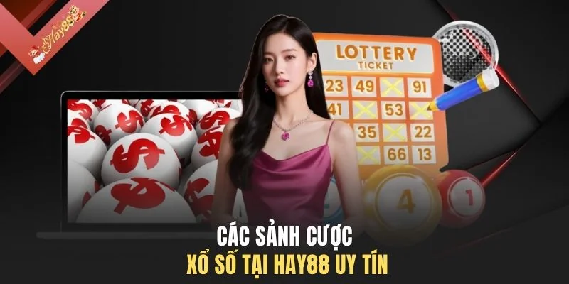 Các sảnh cược xổ số tại HAY88 uy tín