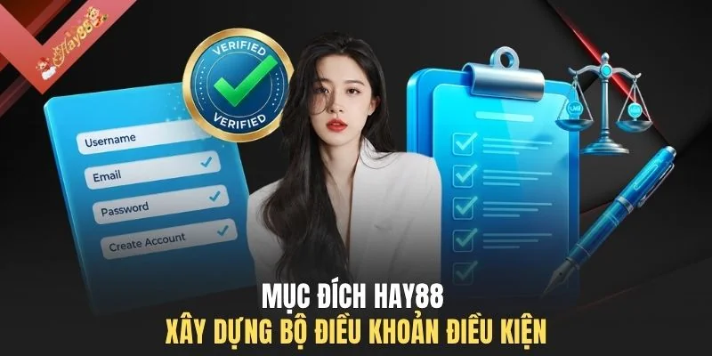Mục đích HAY88 xây dựng bộ điều khoản điều kiện